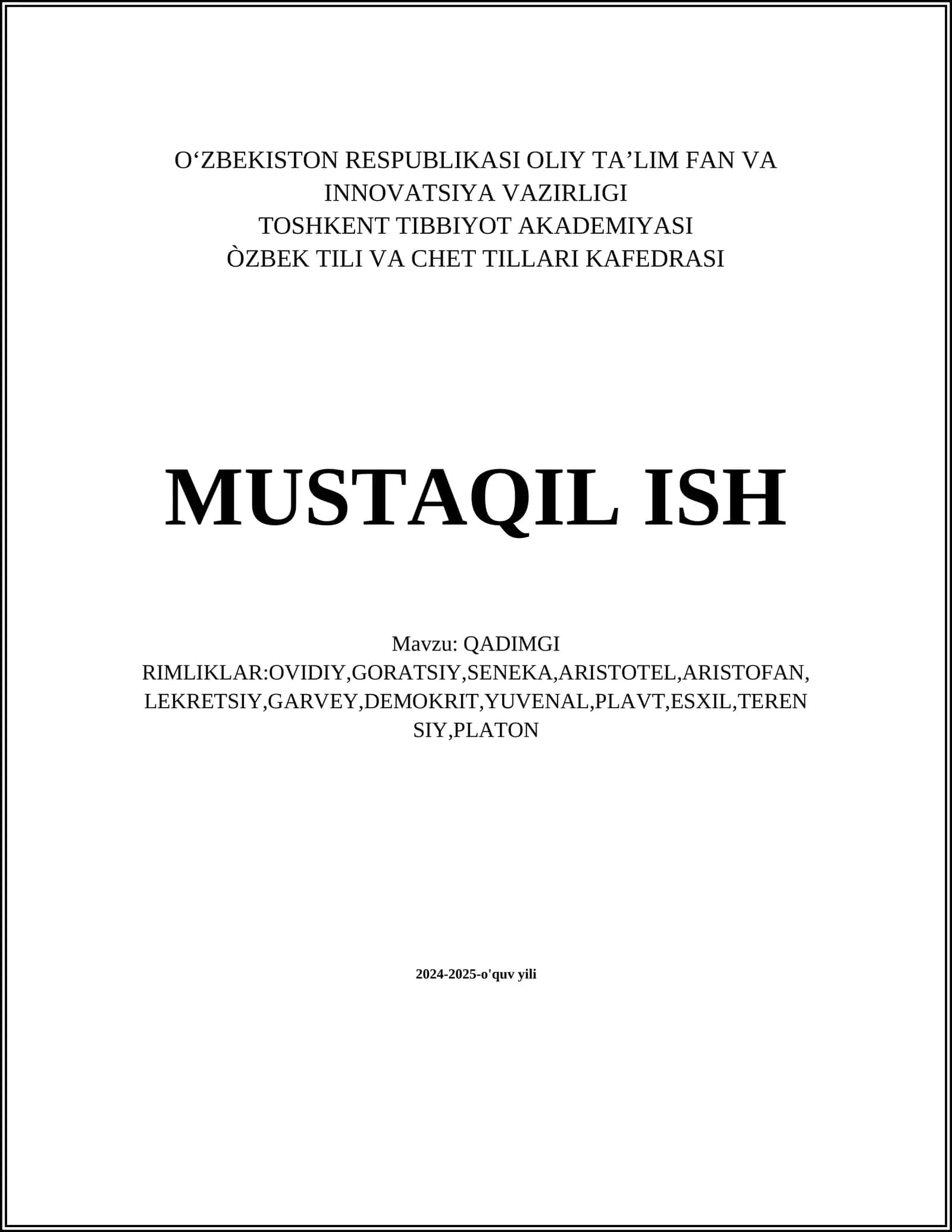 MUSTAQIL ISH Mavzu: QADIMGI RIMLIKLAR:OVIDIY,GORATSIY,SENEKA,ARISTOTEL,ARISTOFAN,LEKRETSIY,GARVEY,DEMOKRIT,YUVENAL,PLAVT,ESXIL,TERENSIY,PLATON 1