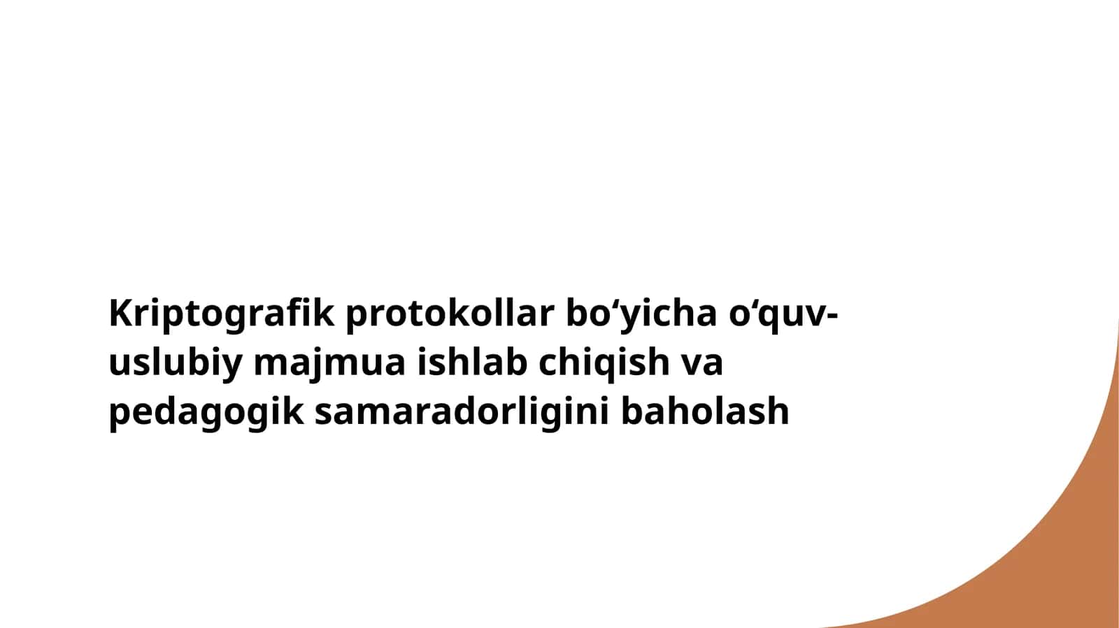 Kriptografik protokollar bo‘yicha o‘quv-uslubiy majmua ishlab chiqish va pedagogik samaradorligini baholash 1