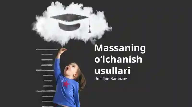 Massaning oʻlchanish usullari
