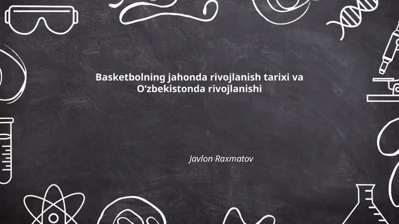 Basketbolning jahonda rivojlanish tarixi va Oʻzbekistonda rivojlanishi 1