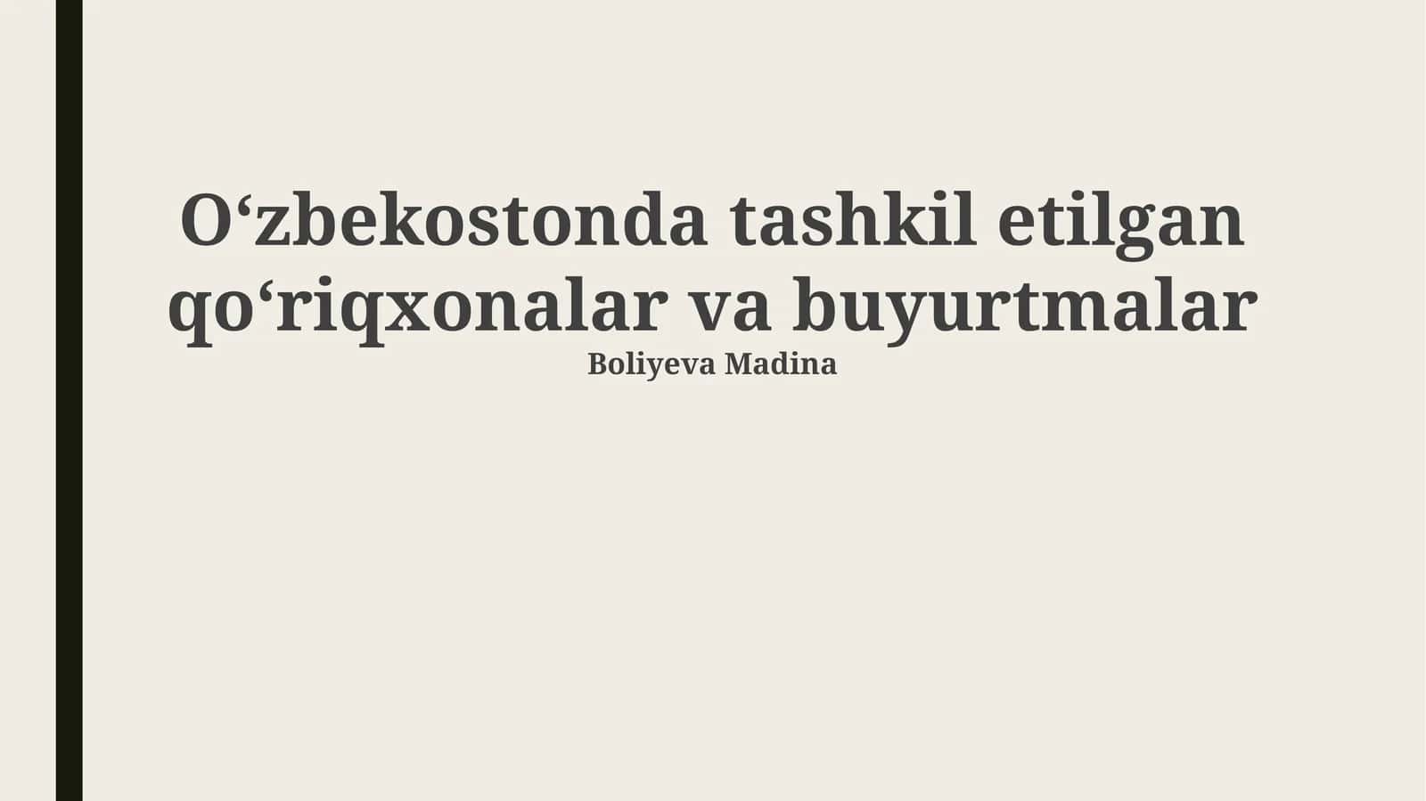 O‘zbekostonda tashkil etilgan qo‘riqxonalar va buyurtmalar 1