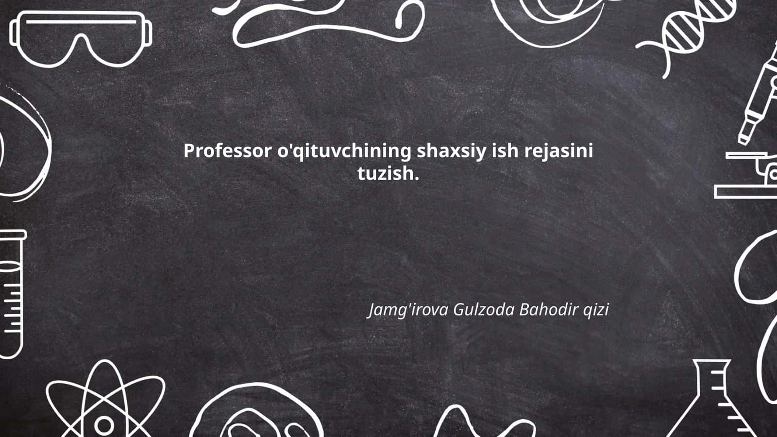 Professor o'qituvchining shaxsiy ish rejasini tuzish 1