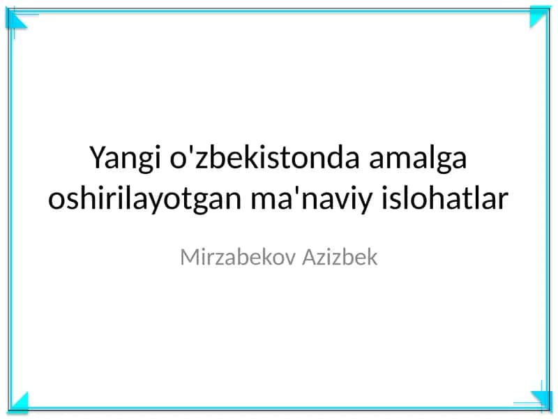 Yangi O'zbekistonda amalga oshirilayotgan ma'naviy islohatlar 1