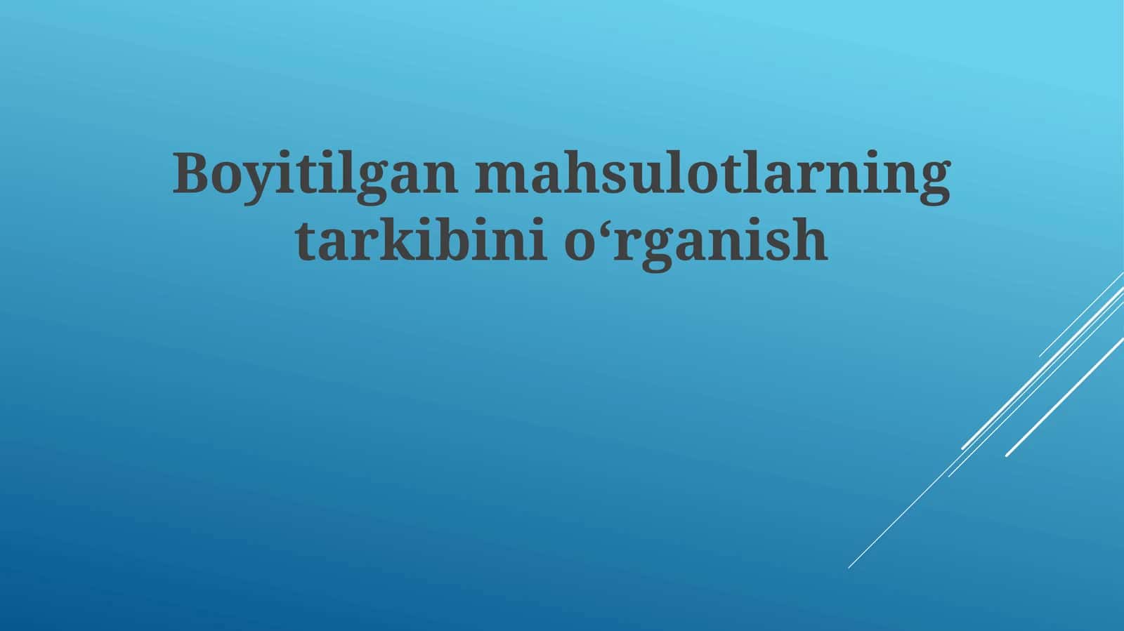 Boyitilgan mahsulotlarning tarkibini o'rganish 1