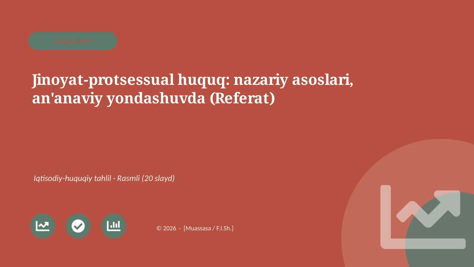Jinoyat-protsessual huquq: nazariy asoslari, an'anaviy yondashuvda (Referat) 1