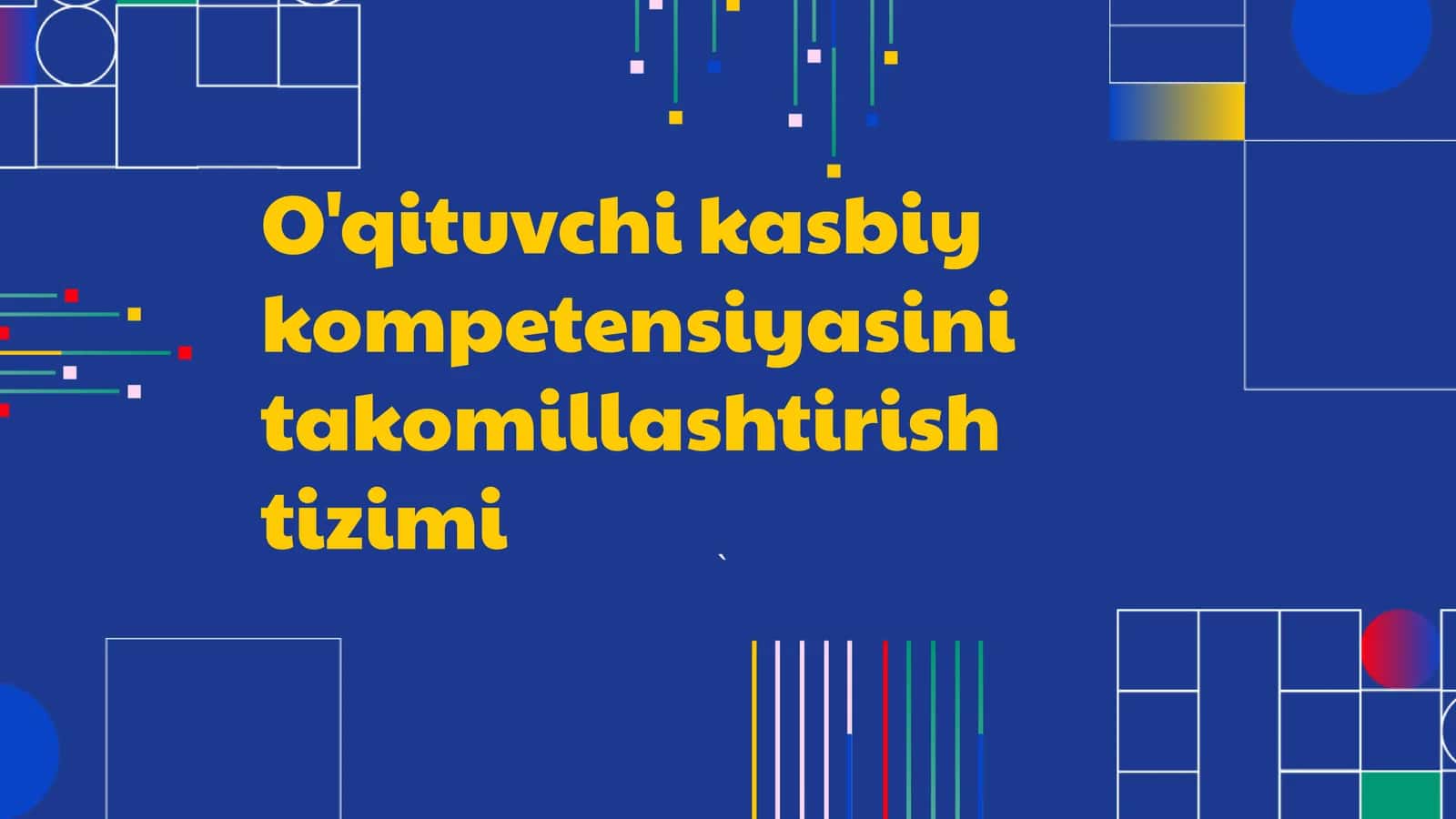 O'qituvchi kasbiy kompetensiyasini takomillashtirish tizimi 1