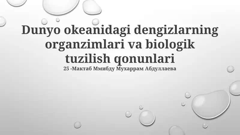 Dunyo okeanidagi dengizlarning organzimlari va biologik tuzilish qonunlari 1