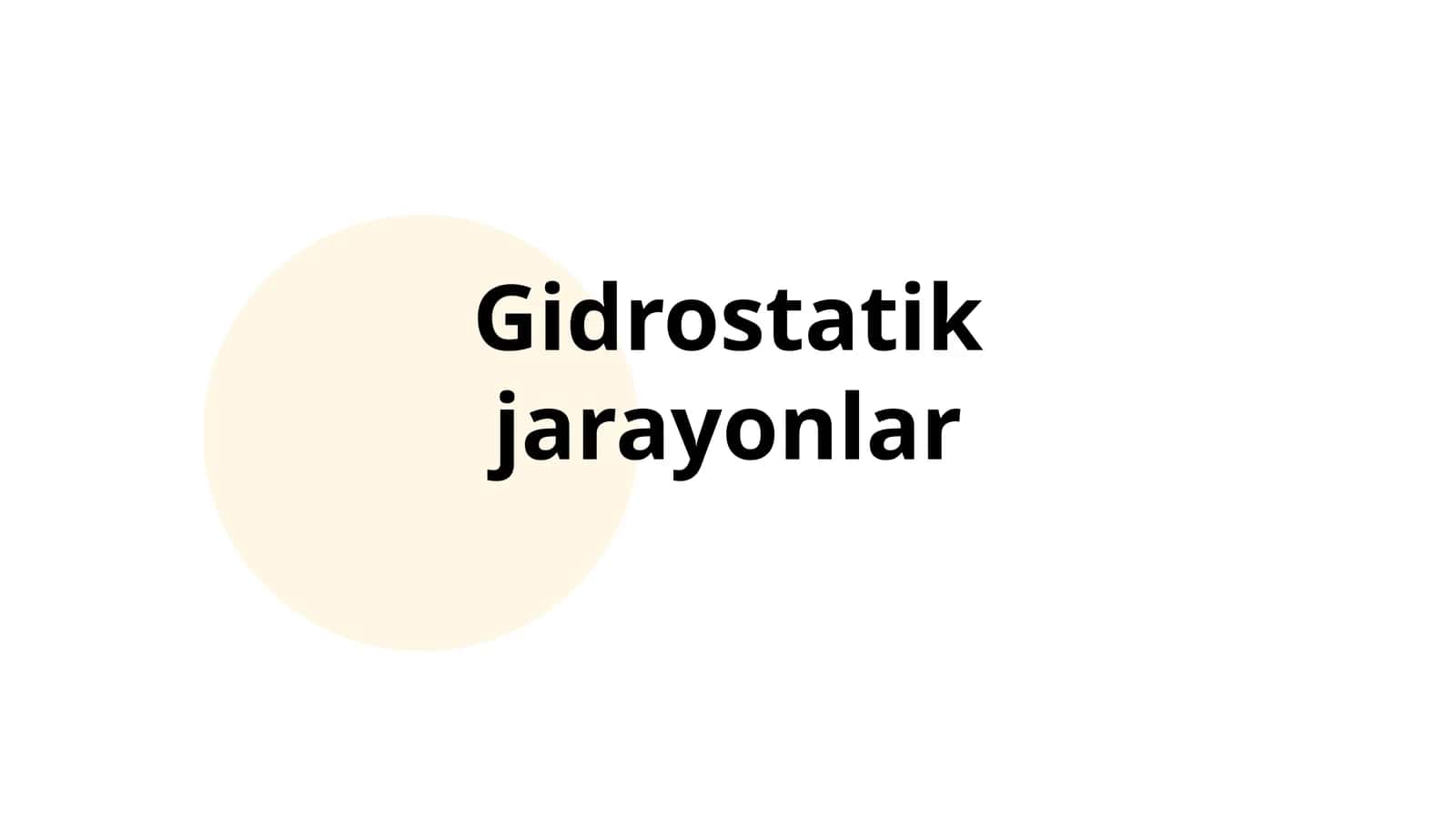 Gidrostatik jarayonlar 1