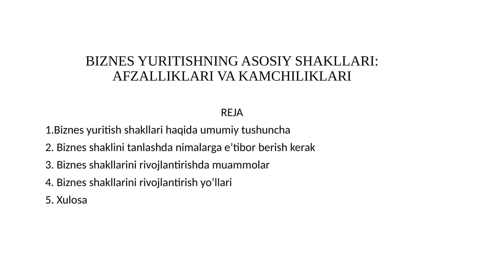 BIZNES YURITISHNING ASOSIY SHAKLLARI: AFZALLIKLARI VA KAMCHILIKLARI 1