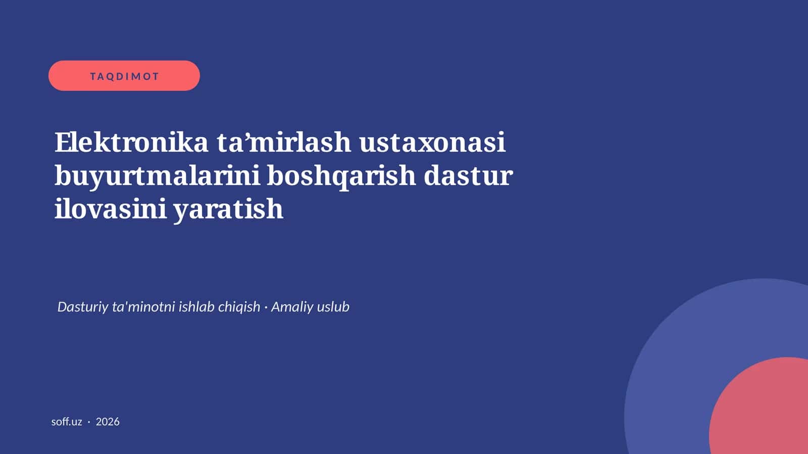Elektronika ta’mirlash ustaxonasi buyurtmalarini boshqarish dastur ilovasi 1
