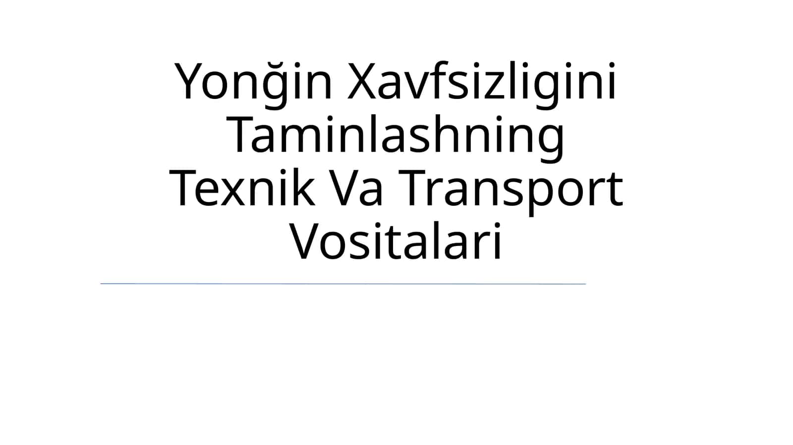 Yonğin Xavfsizligini Taminlashning Texnik Va Transport Vositalari 1
