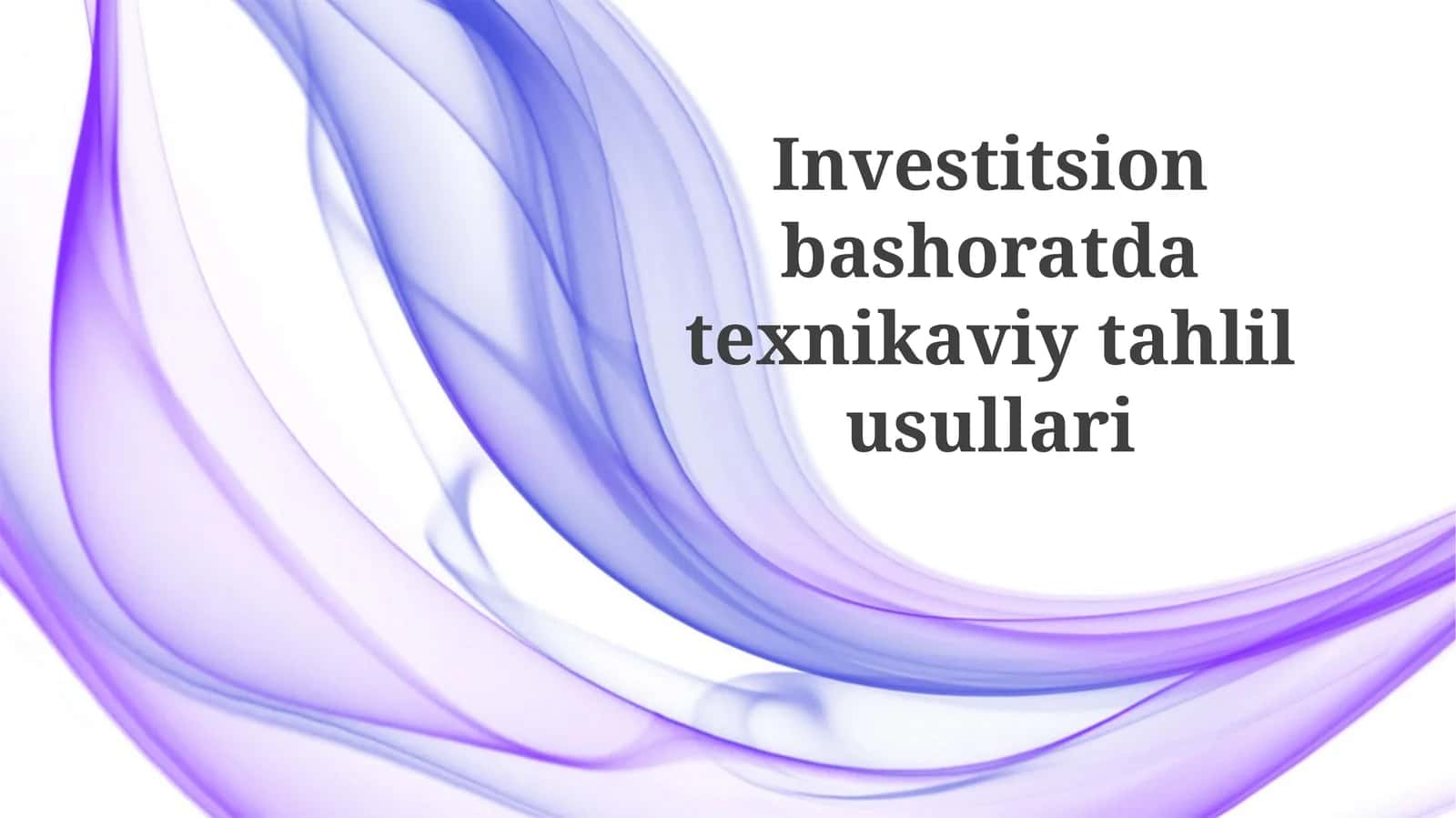 Investitsion bashoratda texnik tahlil usullari 1