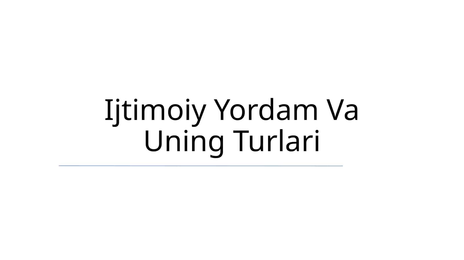Ijtimoiy Yordam Va Uning Turlari 1