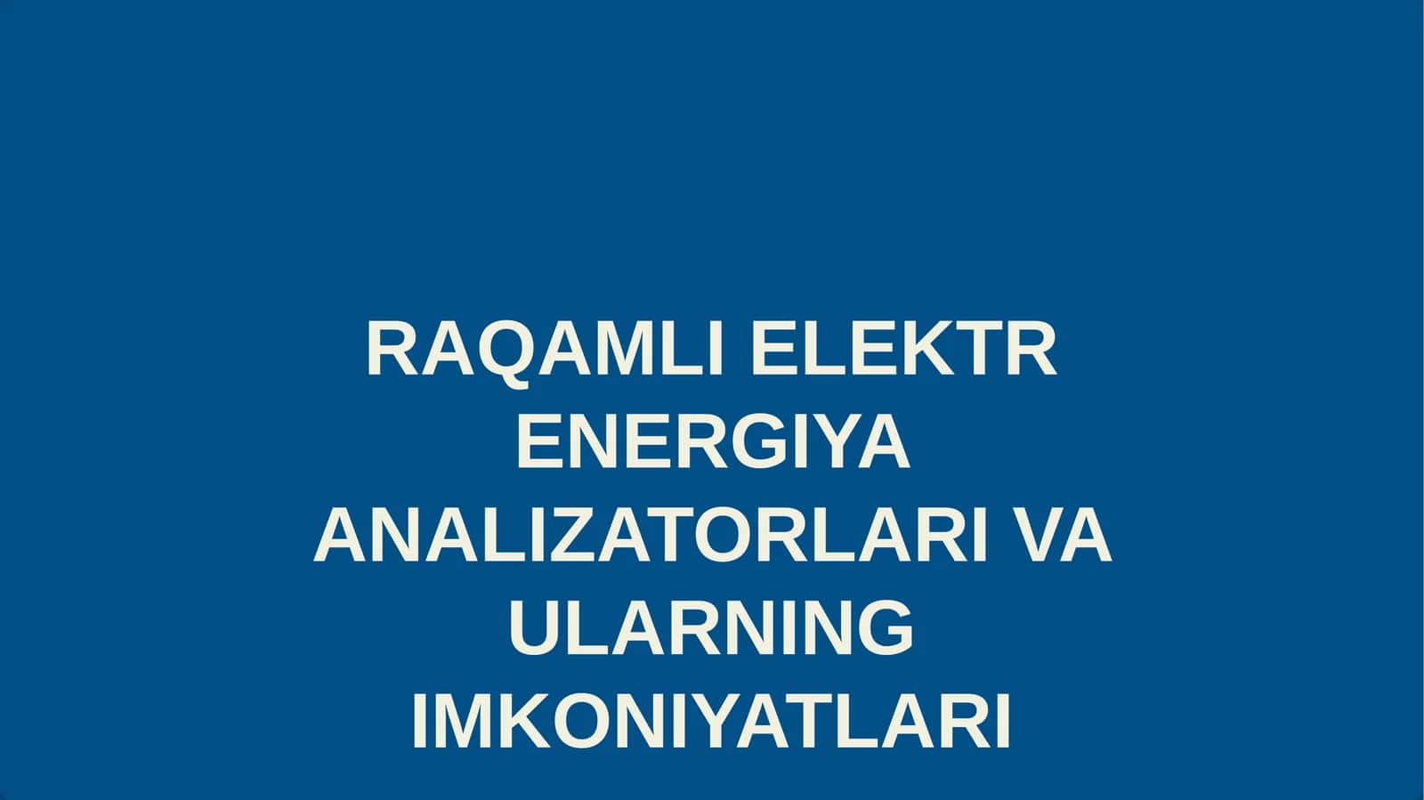Raqamli elektr energiya analizatorlari va ularning imkoniyatlari 1