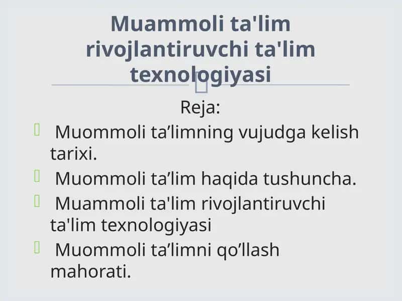 Muammoli ta'lim rivojlantiruvchi ta'lim texnologiyasi 1