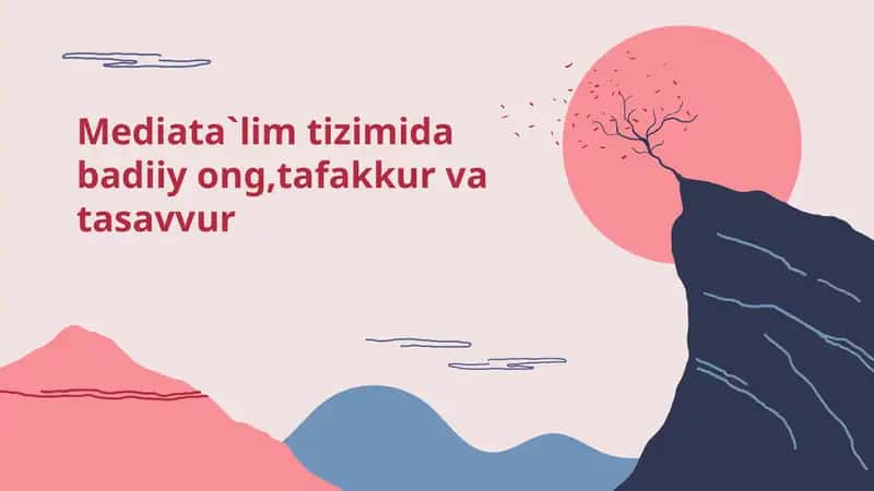 Media ta`lim tizimida badiiy ong tafakkur va tasavvur 1