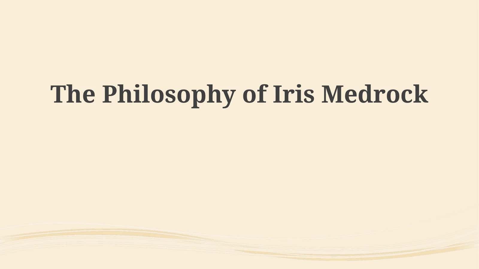 The Philosophy of IrisMedrock 1