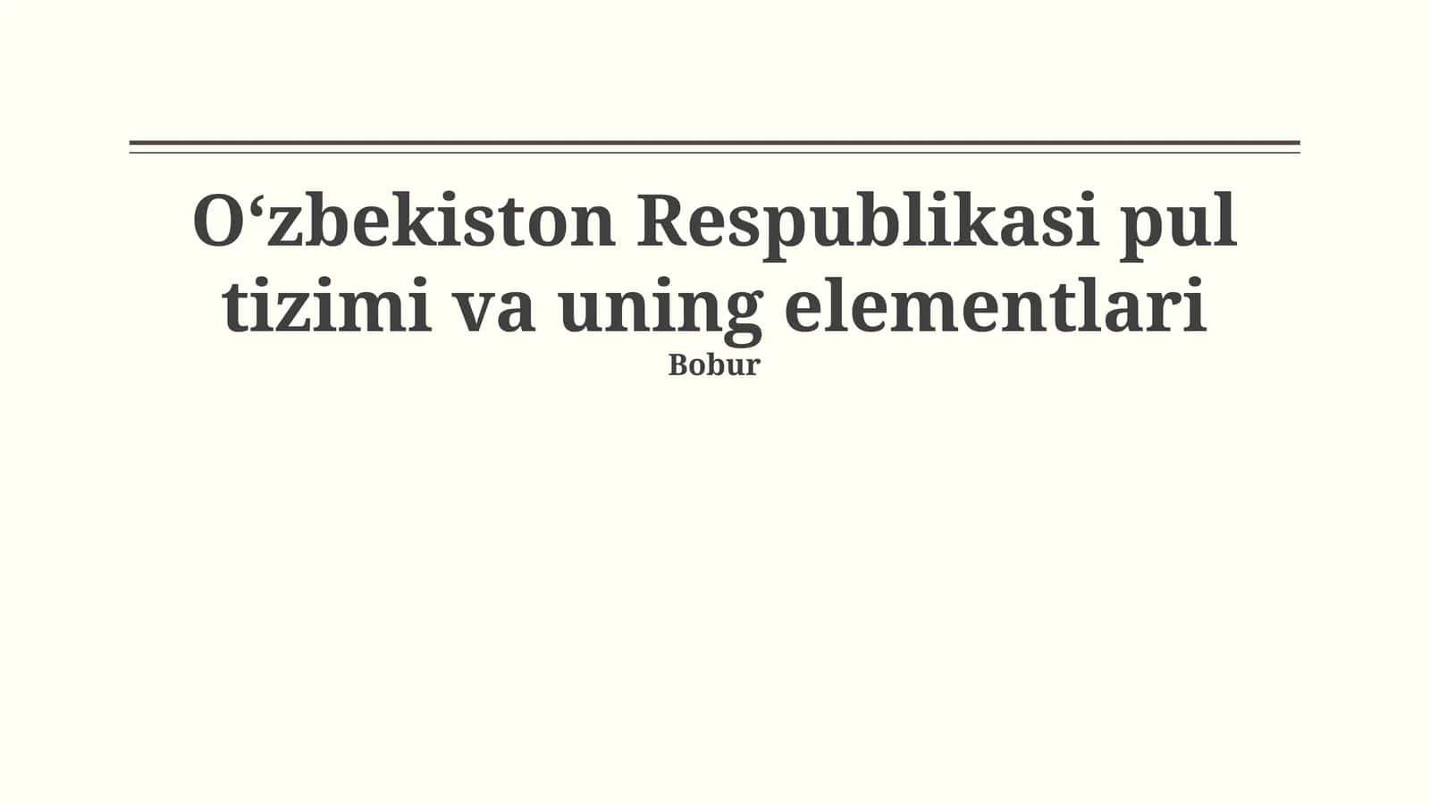 Oʻzbekiston Respublikasi pul tizimi va uning elementlari 1
