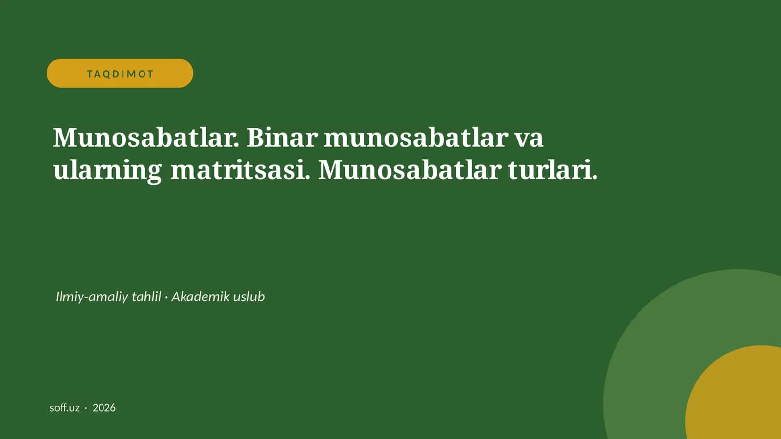 Munosabatlar. Binar munosabatlar va ularning matritsasi. Munosabatlar turlari 1