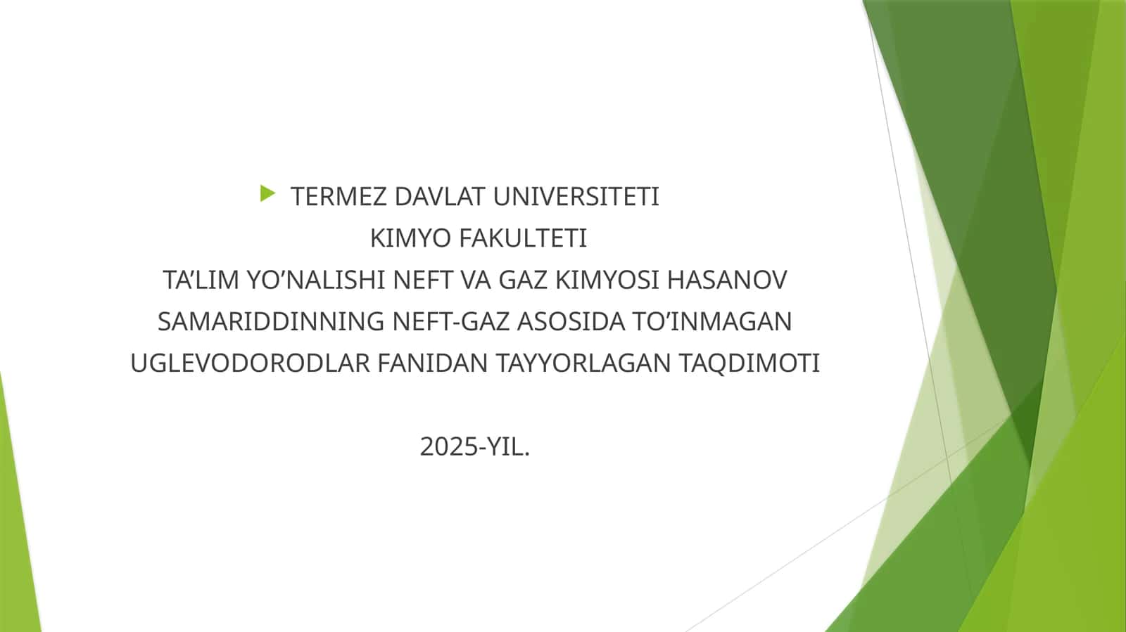 TA’LIM YO’NALISHI NEFT VA GAZ KIMYOSI HASANOV SAMARIDDINNING NEFT-GAZ ASOSIDA TO’INMAGAN UGLEVODORODLAR FANIDAN TAYYORLAGAN TAQDIMOTI 1