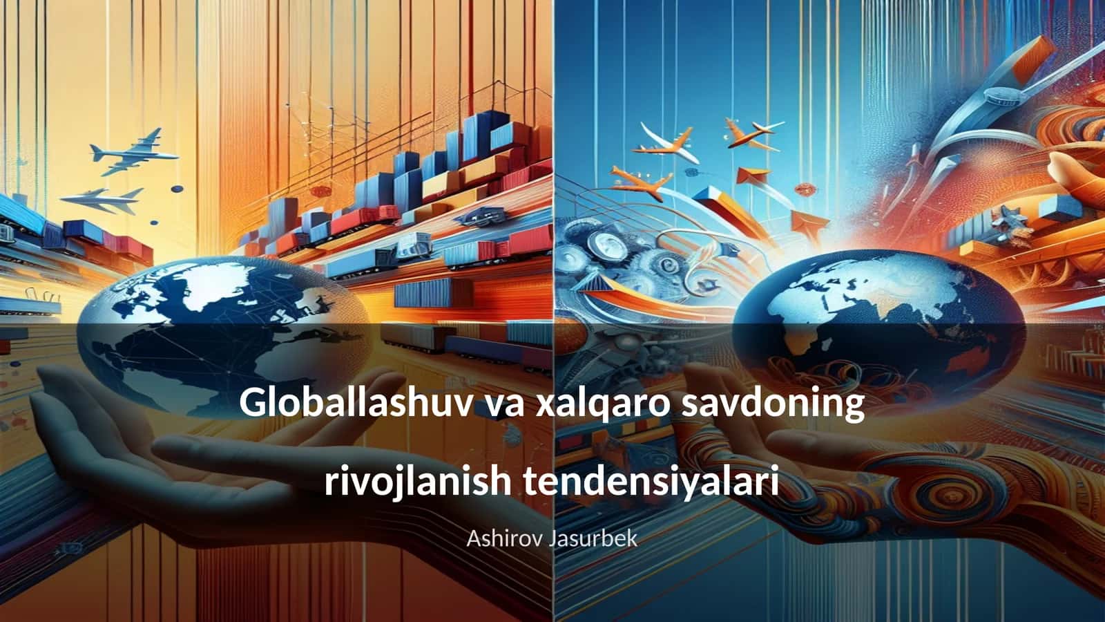 Globallashuv va xalqaro savdoning rivojlanish tendensiyalari 1