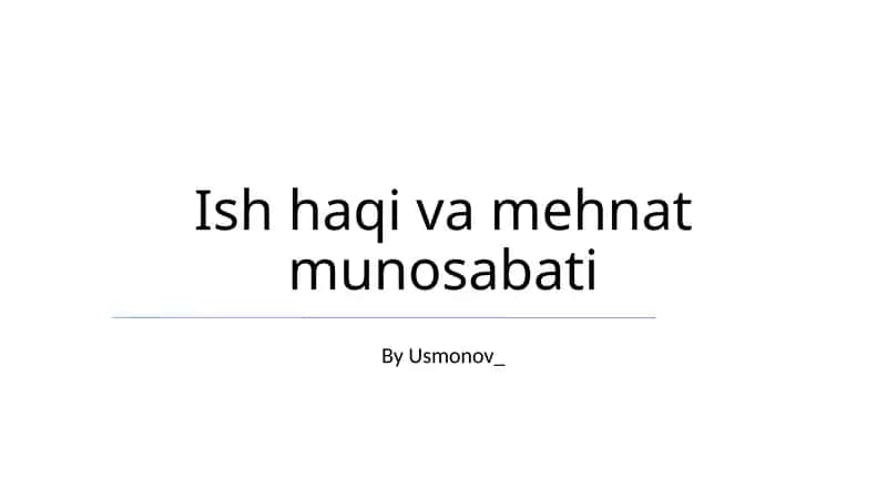 Ish haqi va mehnat munosabati 1