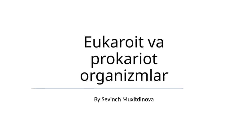 Eukaroit va prokariot organizmlar 1