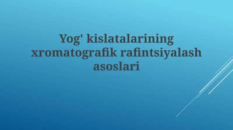 Yog'kislatalarining xromatografik rafintsiyalashasoslari 1