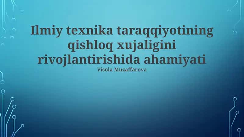 Ilmiy texnika taraqqiyoti qishloq xoʻjaligida 1