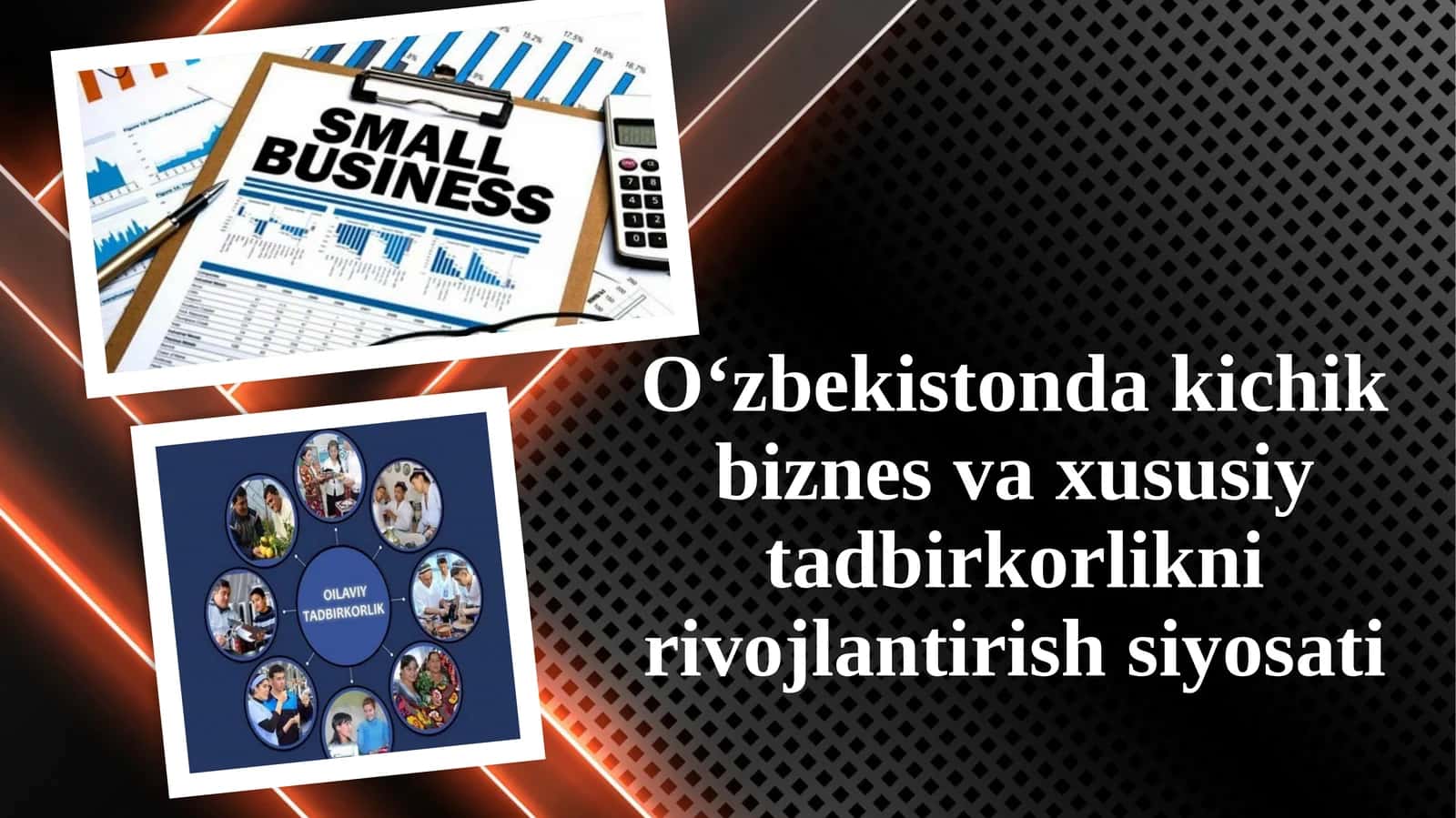 O‘zbekistonda kichik biznes va xususiy tadbirkorlikni rivojlantirish siyosati. 1