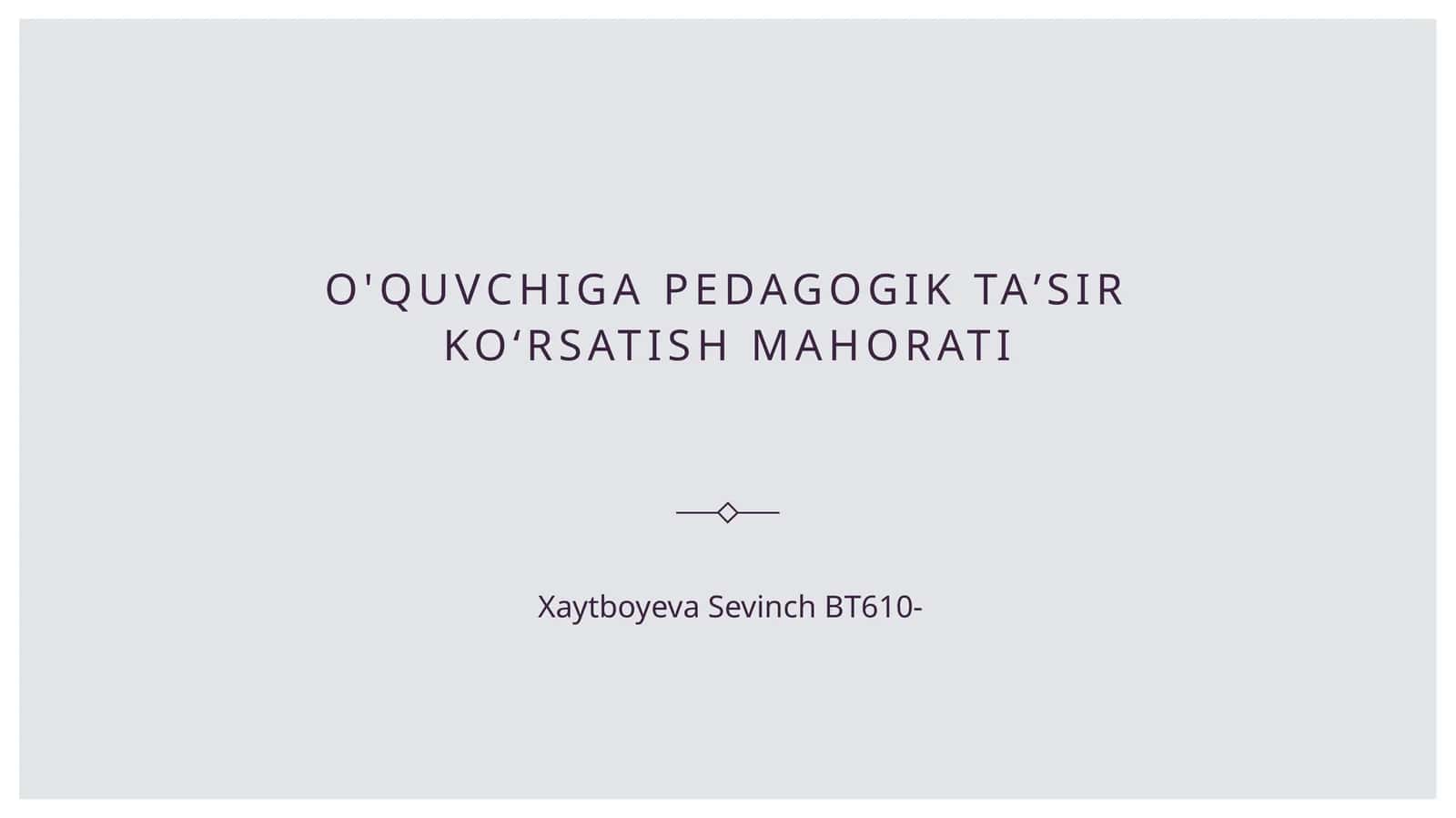 O'quvchiga pedagogik taʼsir koʻrsatish mahorati 1