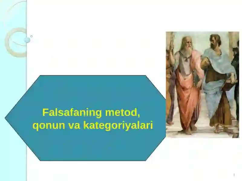 Falsafaning metod, qonun va kategoriyalari