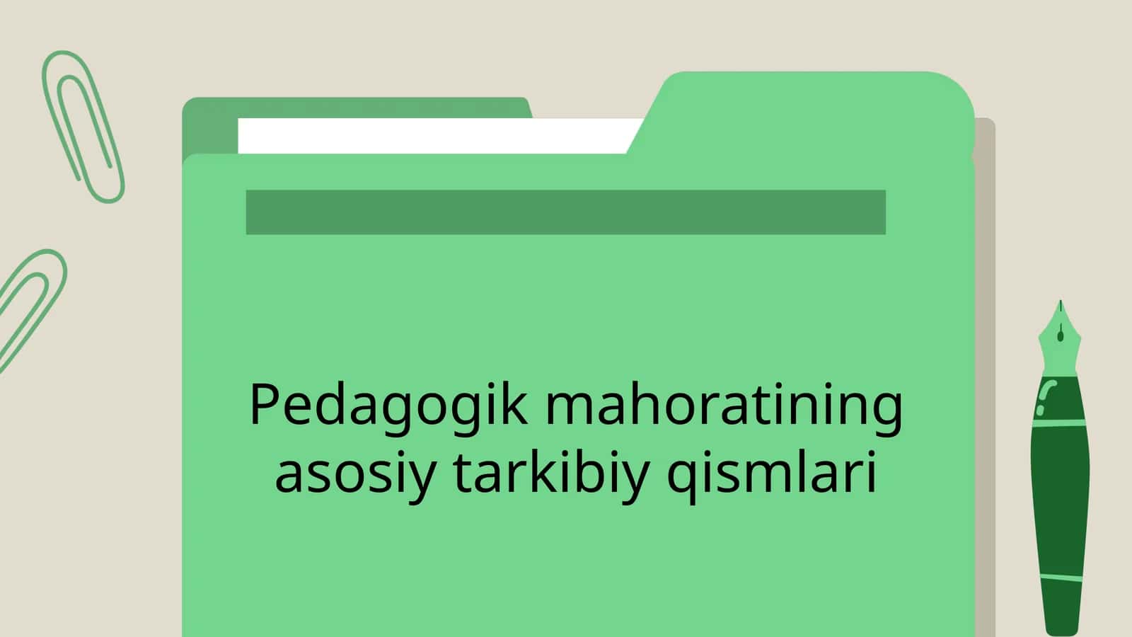 Pedagogik mahoratining asosiy tarkibiy qismlari 1
