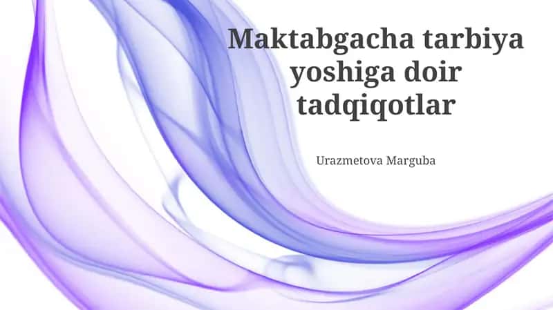Maktabgacha tarbiya yoshiga doir tadqiqotlar 1