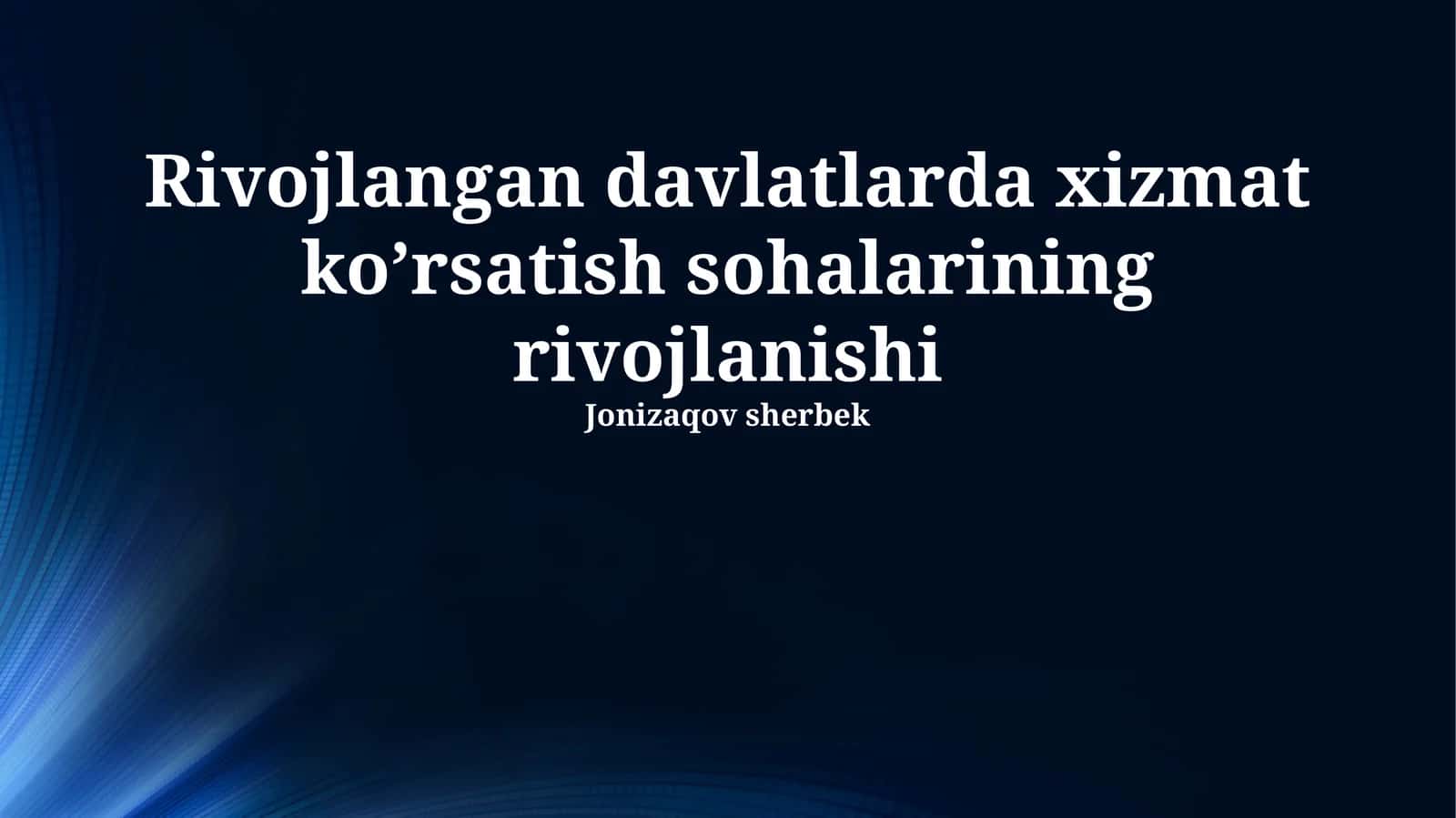 Rivojlangan davlatlarda xizmat ko’rsatish sohalarining rivojlanishi 1