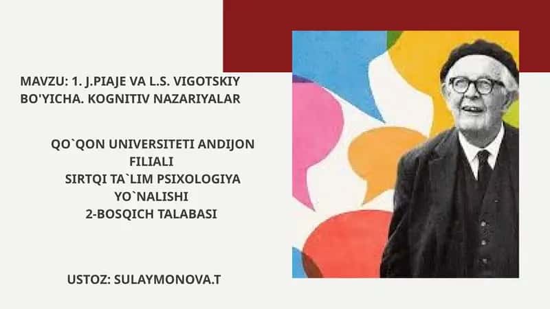 J.PIAJE VA L.S. VIGOTSKIY BO'YICHA. KOGNITIV NAZARIYALAR 1