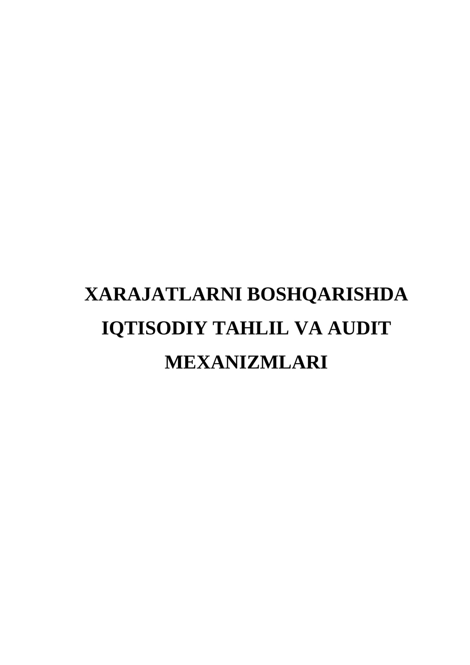 Xarajatlarni boshqarishda iqtisodiy tahlil va audit mexanizmlari 1