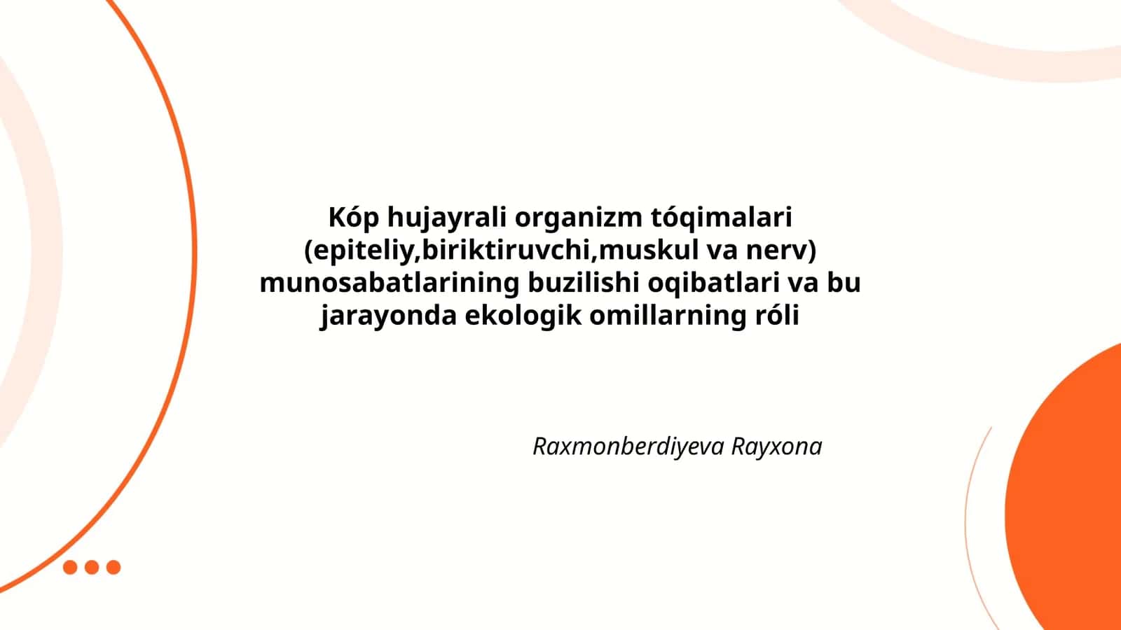 Kóp hujayrali organizm tóqimalari (epiteliy,biriktiruvchi,muskul va nerv) munosabatlarining buzilishi oqibatlari va bu jarayonda ekologik omillarning róli 1