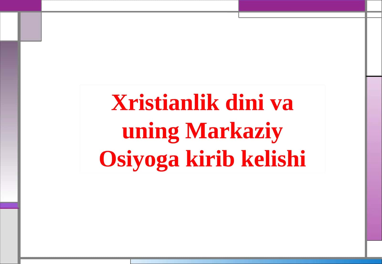Xristianlik diniva uning Markaziy Osiyoga kirib kelishi 1