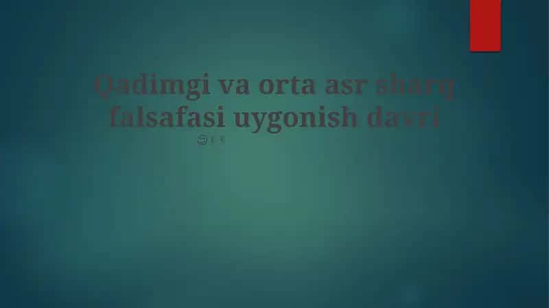 Qadimgi va orta asr sharq falsafasi uygonish davri 1