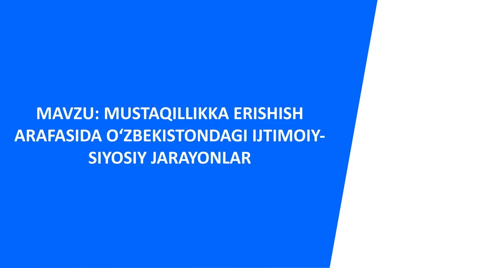 Mustaqillikka erishish arafasida O‘zbekistondagi ijtimoiy-siyosiy jarayonlar 1