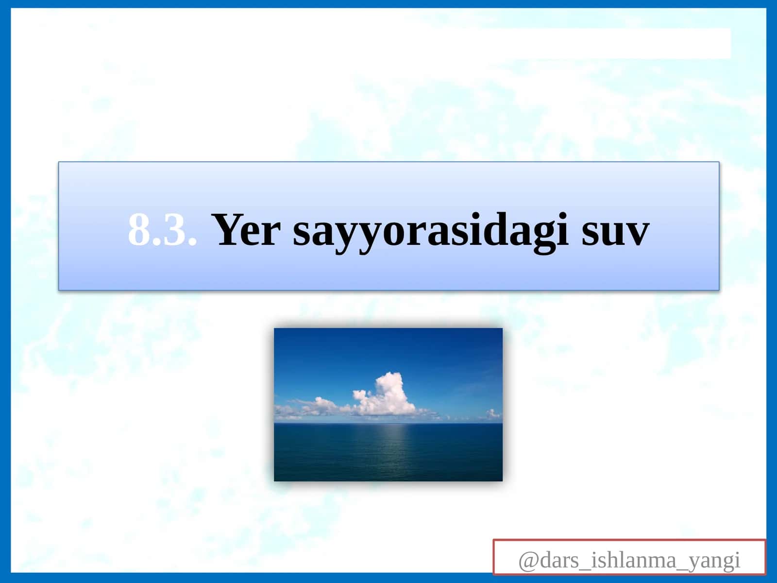 8.3.Yersayyorasidagisuv 1