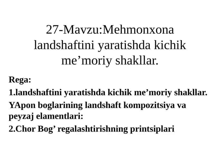 Mehmonxonalandshaftini yaratishda kichik me’moriy shakllar 1