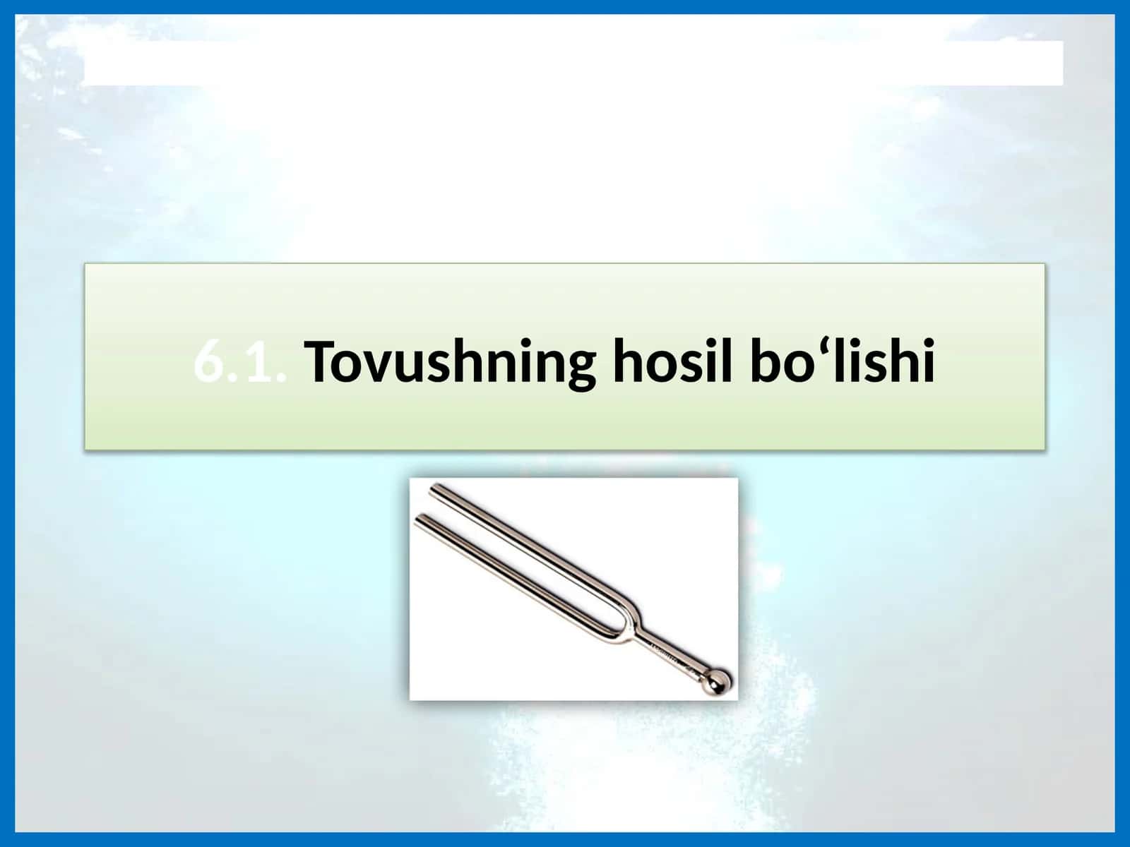 Tovushning hosil bo‘lishi 1