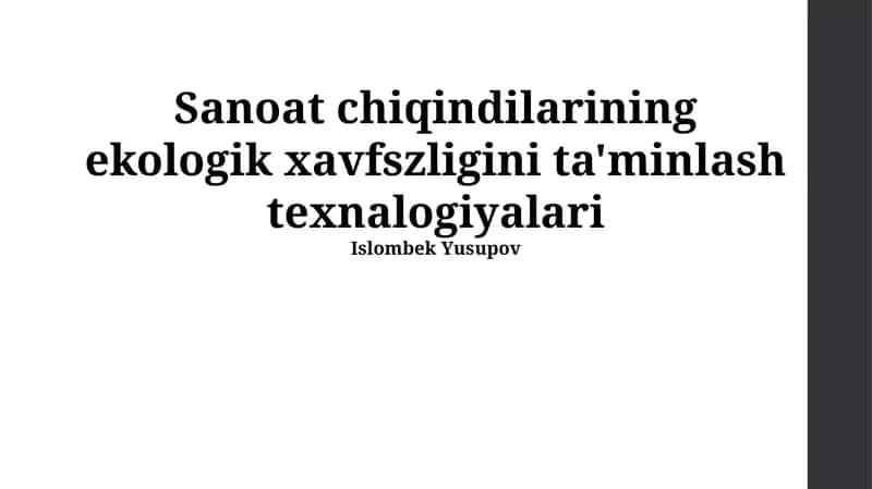 Sanoat chiqindilarining ekologik xavfsizligini ta'minlash texnalogiyalari 1