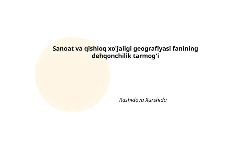 Sanoat va qishloq xo'jaligi geografiyasi fanining dehqonchilik tarmog'i 1