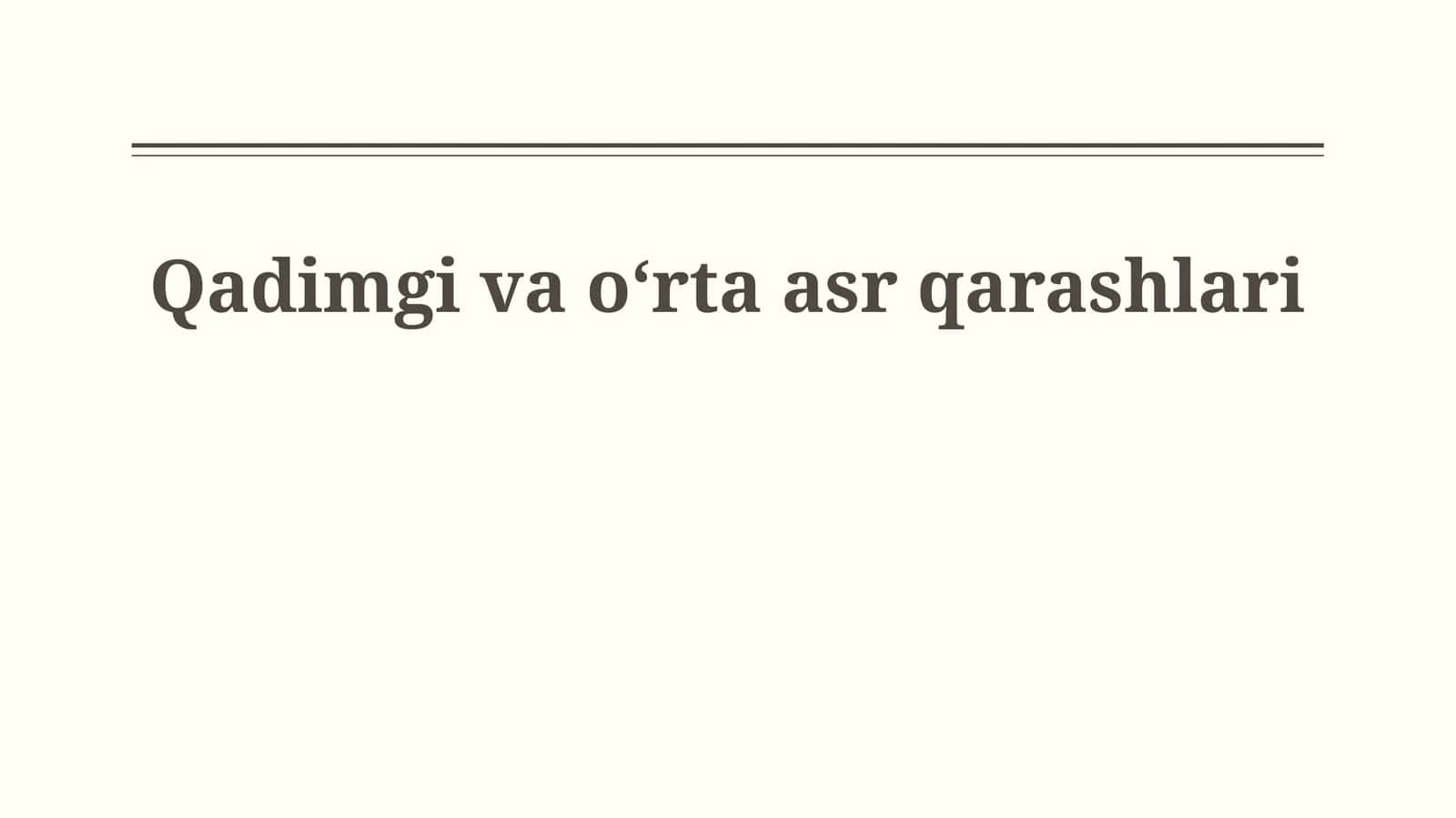 Qadimgi va oʻrta asr qarashlari 1