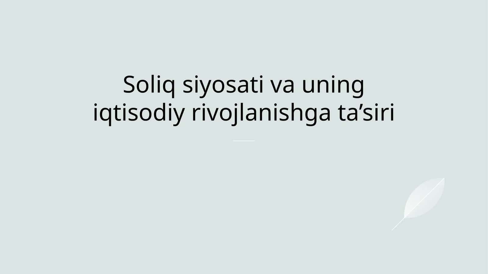Soliq siyosati va uning iqtisodiy rivojlanishga ta’siri 1