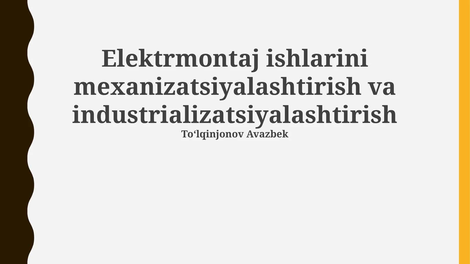 Elektrmontaj ishlarini mexanizatsiyalashtirish va industrializatsiyalashtirish 1