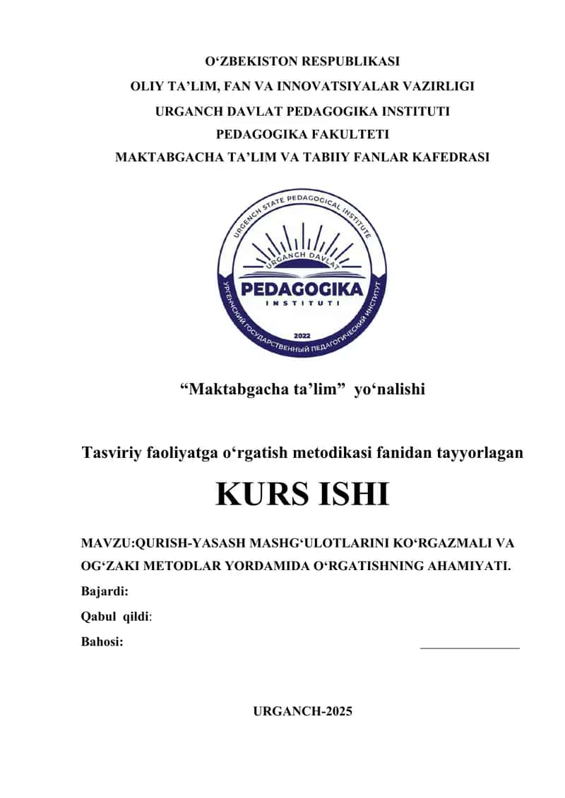 QURISH-YASASH MASHGʻULOTLARINI KOʻRGAZMALI VA OGʻZAKI METODLAR YORDAMIDA OʻRGATISHNING AHAMIYATI 1